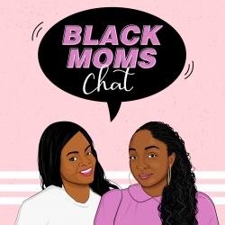 Black Moms Chat Podcast Mini Series on Black Maternal Health